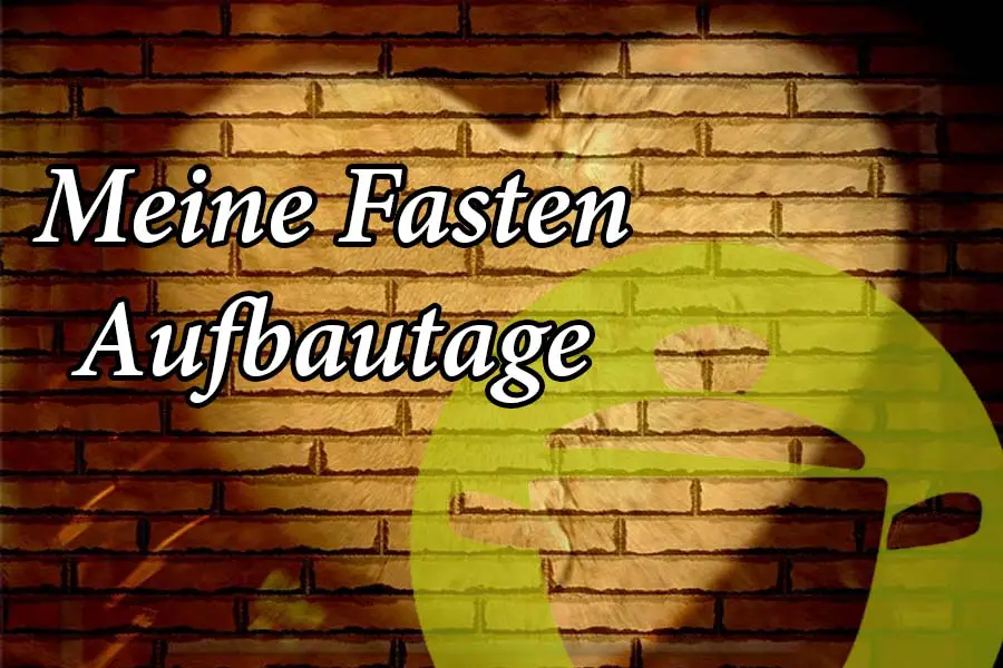 Fasten Aufbautage