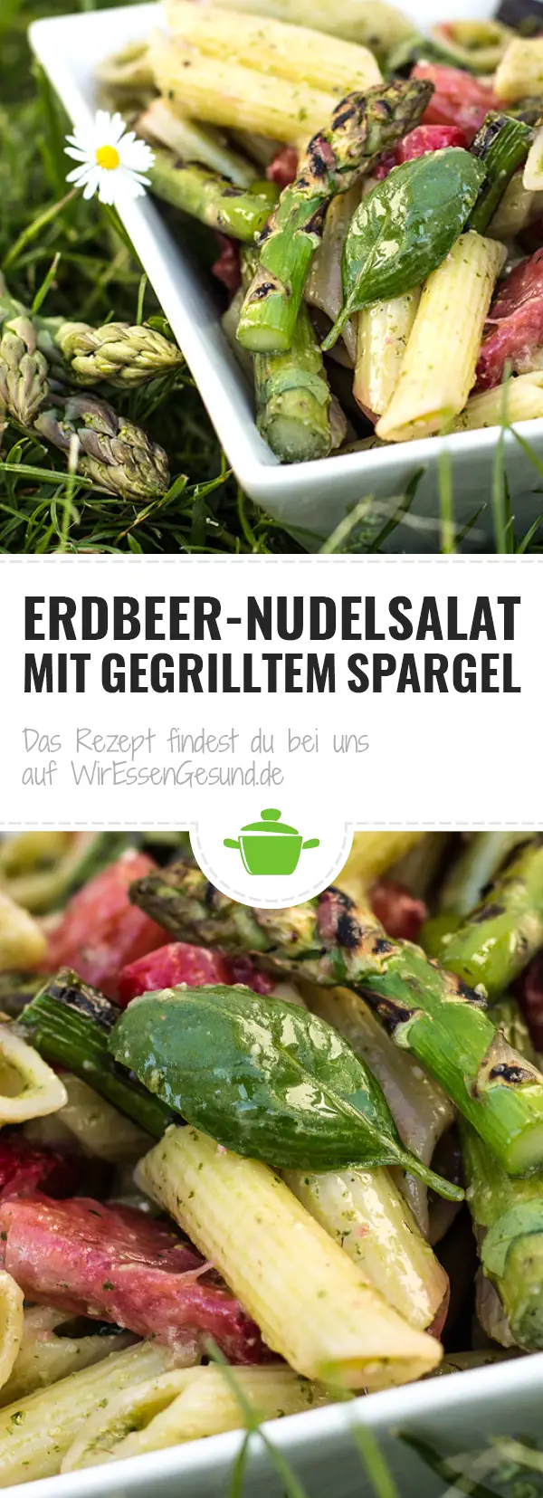 Erdbeer-Nudelsalat mit gegrilltem Spargel - WirEssenGesund