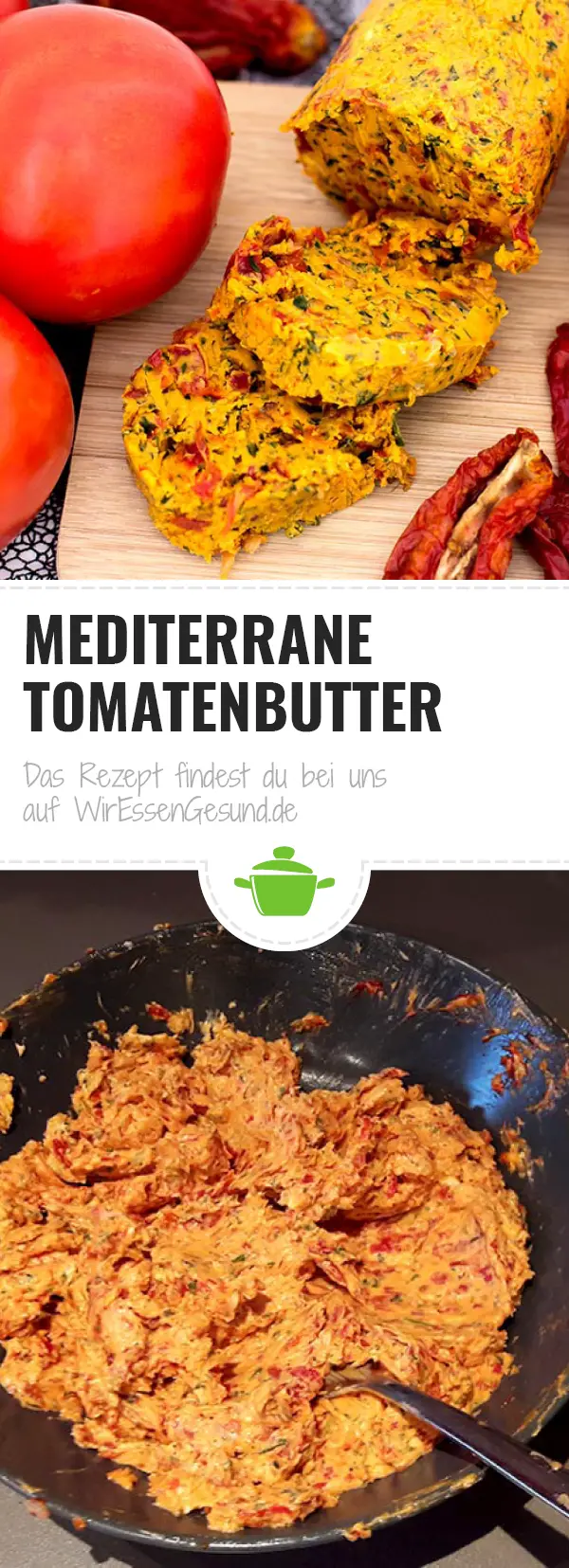 Mediterrane Tomatenbutter - WirEssenGesund