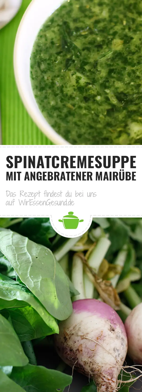 Spinatcremesuppe mit angebratener Mairübe - WirEssenGesund